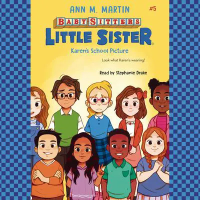 Karen's School Picture (Baby-sitters Little Sister #5) Audibook, by Ann M. Martin