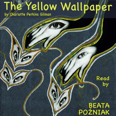 The Yellow Wallpaper Audibook, by Charlotte Perkins Gilman