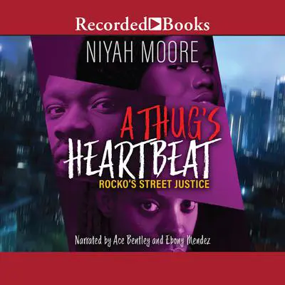 A Thug's Heartbeat: Rocko's Street Justice Audibook, by Niyah Moore