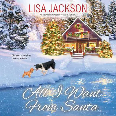 All I Want from Santa Audibook, by Lisa Jackson