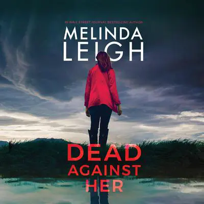 Dead Against Her Audibook, by Melinda Leigh