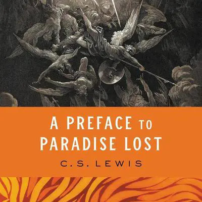 A Preface to Paradise Lost Audibook, by C. S. Lewis