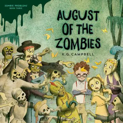 August of the Zombies Audibook, by K.G. Campbell