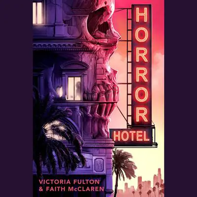 Horror Hotel Audibook, by Faith McClaren