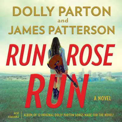 Run, Rose, Run: A Novel Audibook, by Dolly Parton