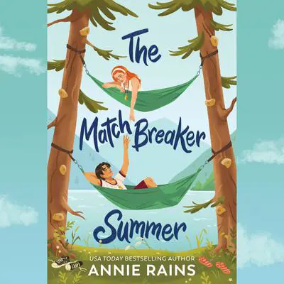 The Matchbreaker Summer Audibook, by Annie Rains