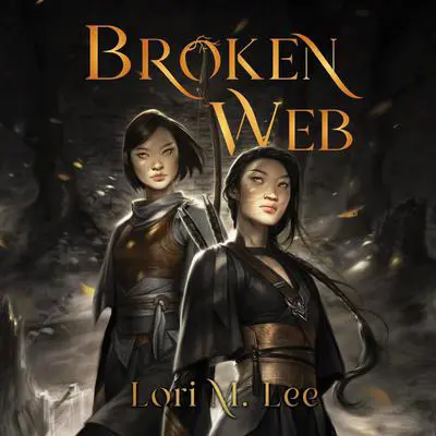 Broken Web Audibook, by Lori M. Lee