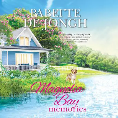 Magnolia Bay Memories Audibook, by Babette de Jongh