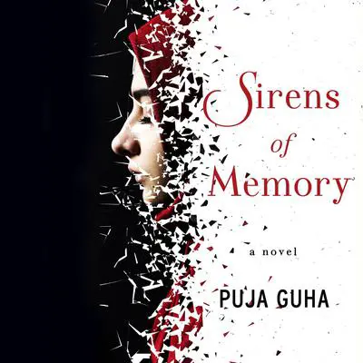 Sirens of Memory: A Novel Audibook, by Puja Guha