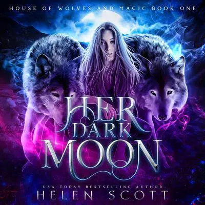 Her Dark Moon Audibook, by Helen Scott