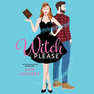 Witch Please Audibook, by Ann Aguirre