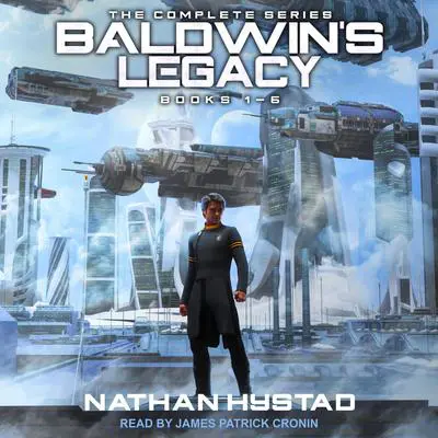 Baldwin’s Legacy Boxed Set: Books 1-6 Audibook, by Nathan Hystad