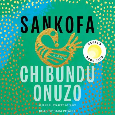 Sankofa: A Novel Audibook, by Chibundu Onuzo