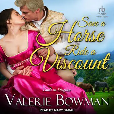 Save a Horse, Ride a Viscount Audibook, by Valerie Bowman
