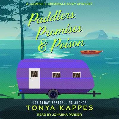 Paddlers, Promises, & Poison Audibook, by Tonya Kappes