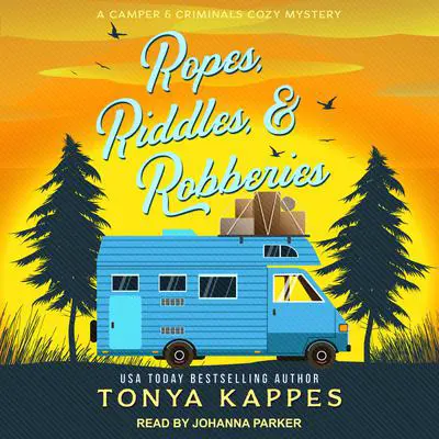 Ropes, Riddles, & Robberies Audibook, by Tonya Kappes