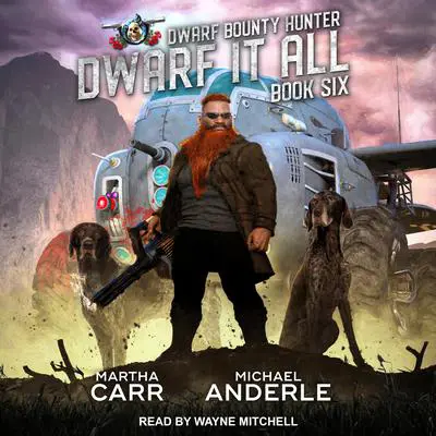 Dwarf It All Audibook, by Michael Anderle
