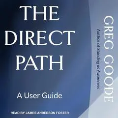 The Direct Path: A User Guide Audibook, by Greg Goode