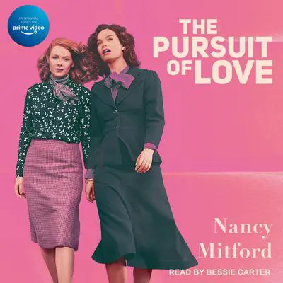 The Pursuit of Love Audibook, by Nancy Mitford