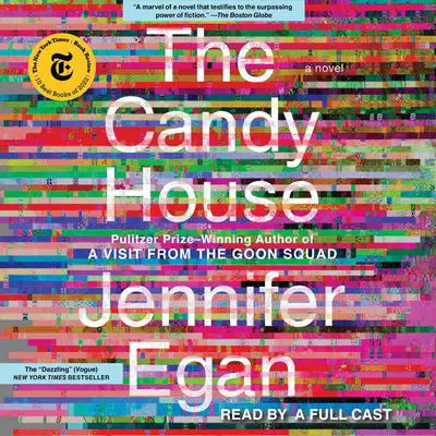 The Candy House: A Novel Audibook, by Jennifer Egan