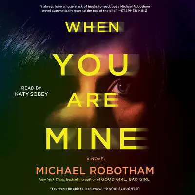 When You Are Mine: A Novel Audibook, by Michael Robotham