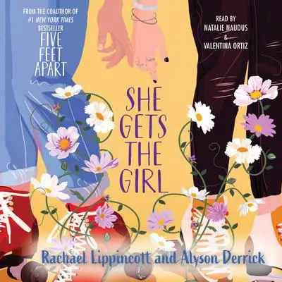 She Gets the Girl Audibook, by Rachael Lippincott
