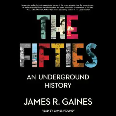 The Fifties: An Underground History Audibook, by James R. Gaines