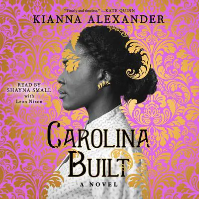 Carolina Built Audibook, by Kianna Alexander