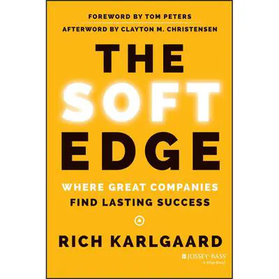 The Soft Edge: Where Great Companies Find Lasting Success Audibook, by Rich Karlgaard