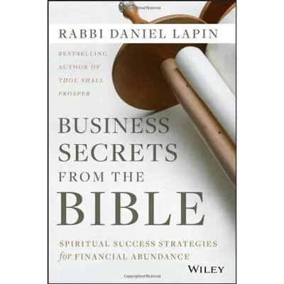 Business Secrets from the Bible: Spiritual Success Strategies for Financial Abundance Audibook, by Daniel Lapin