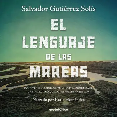 El lenguaje de las mareas Audibook, by Salvador Gutierrez Solis