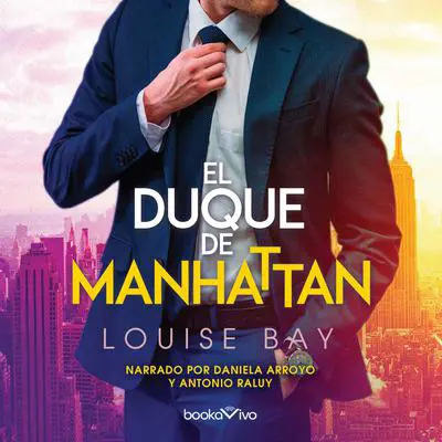 El duque de Manhattan Audibook, by Louise Bay