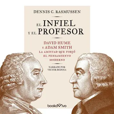 El infiel y el profesor Audibook, by Dennis Rasmussen