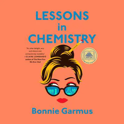 Lessons in Chemistry: A Novel Audibook, by Bonnie Garmus