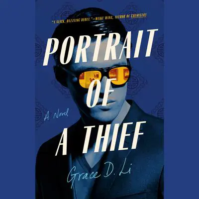 Portrait of a Thief: A Novel Audibook, by Grace D. Li