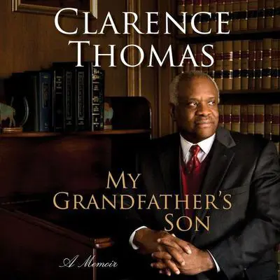 My Grandfather's Son: A Memoir Audibook, by Clarence Thomas
