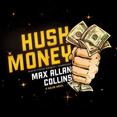 Hush Money: A Nolan Novel Audibook, by Max Allan Collins