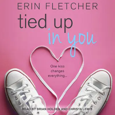 Tied Up In You Audibook, by Erin Fletcher