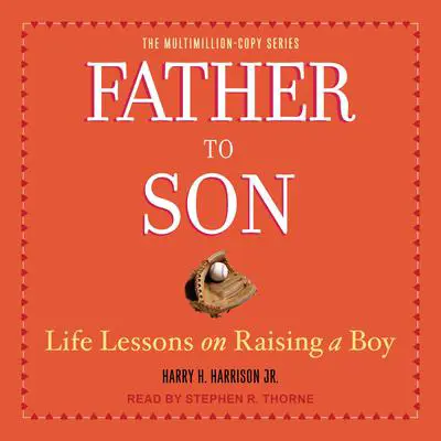 Father to Son: Life Lessons on Raising a Boy Audibook, by Harry Harrison