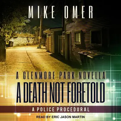 A Death Not Foretold: A Glenmore Park Novella Audibook, by Mike Omer