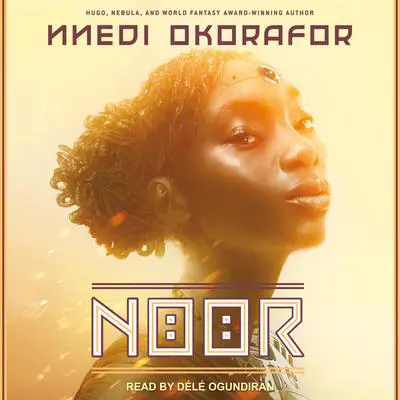 Noor Audibook, by Nnedi Okorafor