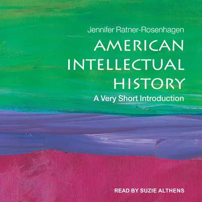 American Intellectual History: A Very Short Introduction Audibook, by Jennifer Ratner-Rosenhagen