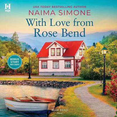 With Love from Rose Bend Audibook, by Naima Simone
