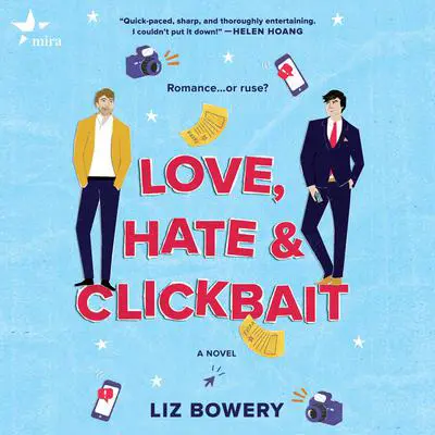 Love, Hate & Clickbait Audibook, by Liz Bowery