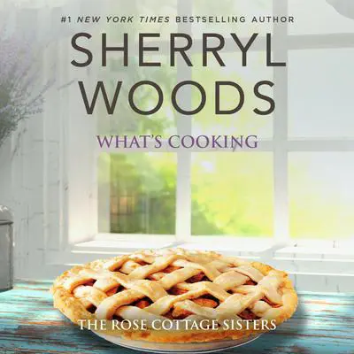 What's Cooking? Audibook, by Sherryl Woods