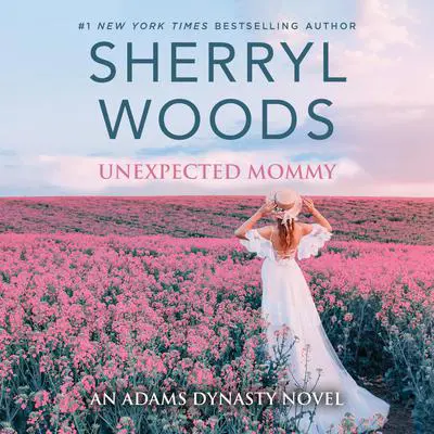 Unexpected Mommy Audibook, by Sherryl Woods