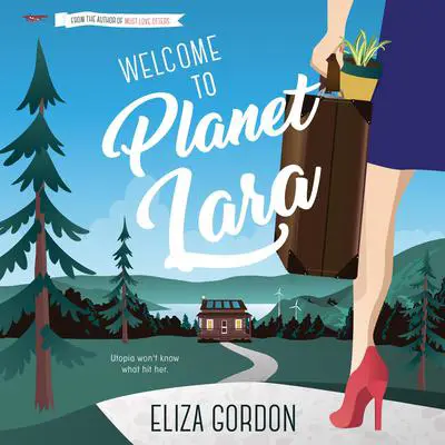 Welcome to Planet Lara Audibook, by Eliza Gordon