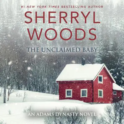 The Unclaimed Baby Audibook, by Sherryl Woods