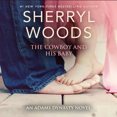 The Cowboy and His Baby Audibook, by Sherryl Woods