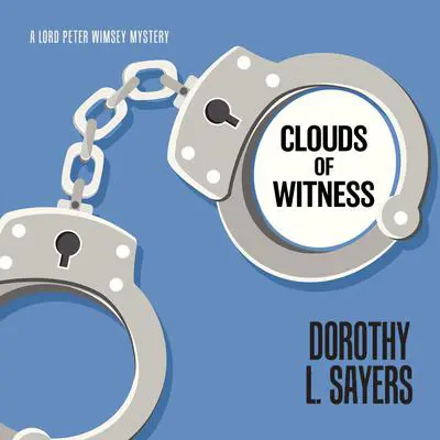 Clouds of Witness Audibook, by Dorothy L. Sayers
